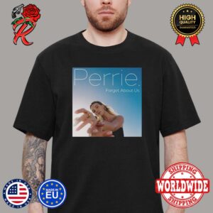 Perrie Edwards Forget About Us Debut Single Release On April 12th Unisex T-Shirt