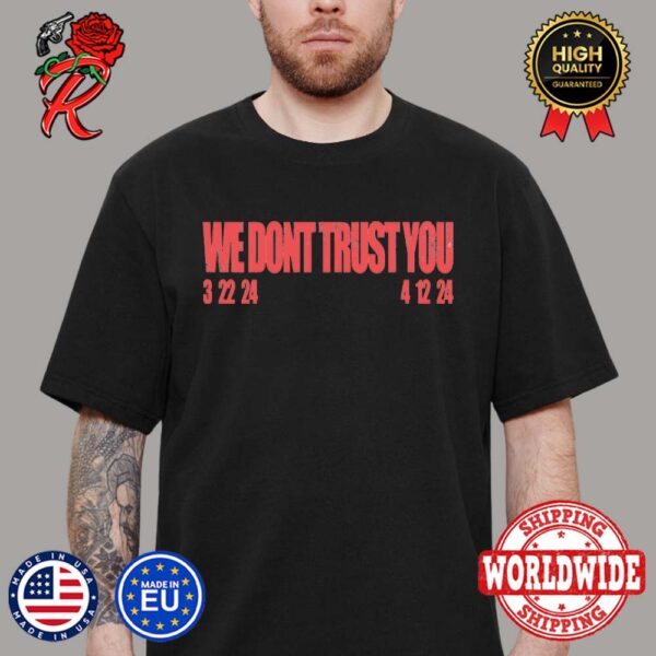 We Don’t Trust You Future And Metro Boomin Album logo Unisex T-Shirt