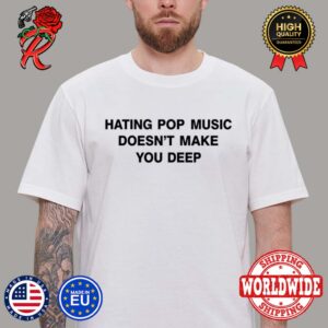 Dua Lipa Instagram Post Hating Pop Music Doesn’t Make You Deep Classic T-Shirt