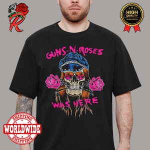 Guns N Roses Was Here Mother Day 2024 Gift For Your Mother Unisex T-Shirt