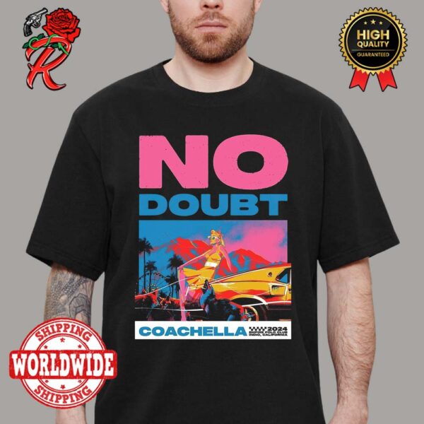 No Doubt Poster For Coachella 2024 At Empire Polo Club In Indio California Unisex T-Shirt