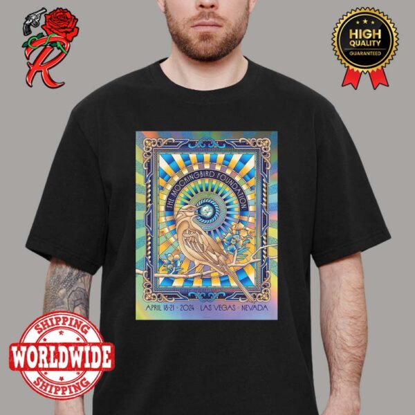 The Mockingbird Foundation Limited Edition Poster For Las Vegas Nevada On April 18 21 Unisex T-Shirt