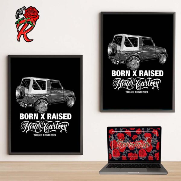 Born X Raised X Mister Cartoon Tokyo Tour 2024 Home Decor Poster Canvas