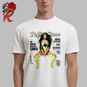 Cardi B On The Cover Of Rolling Stone Magazine 2024 The Nonstop Hustle Of Cardi B Classic T-Shirt