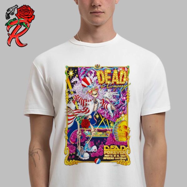 Dead And Company 2024 Happy Sphere Day Las Vegas Residency Poster Uncle Sam Strolling Into Town Art By AJ Masthay Unisex T-Shirt