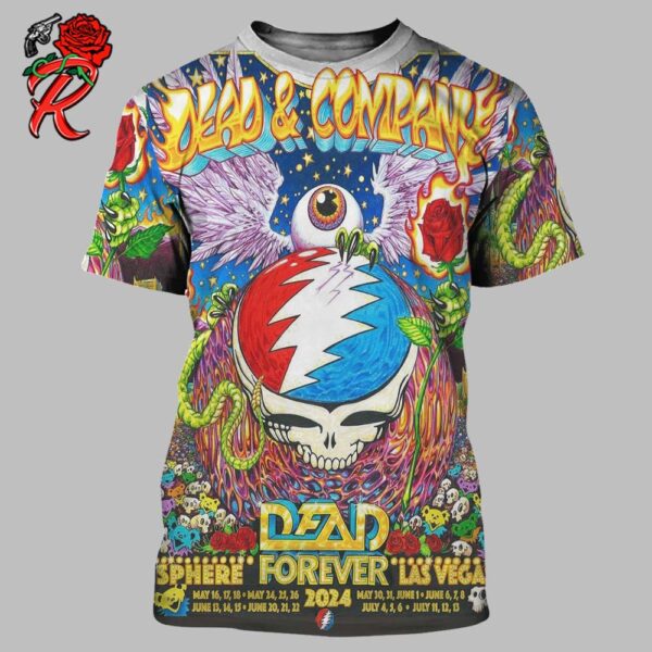 Dead And Company Dead Forever 2024 At Sphere In Las Vegas Nevada Residency Poster All Over Print Shirt