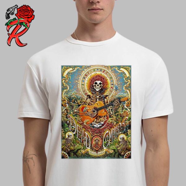 Dead And Company Dead Forever 2024 Run Of Shows At The Las Vegas Sphere On May 30 2024 Poster Of Giant Skeleton Playing The Guitar Unisex T-Shirt