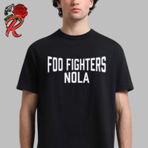 Foo Fighters Nola New Orleans Show On May 3 2024 T-Shirt