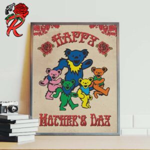 Grateful Dead Happy Mother’s Day 2024 Wishing All The Mama Bear A Happy Mother’s Day Home Decor Poster Canvas