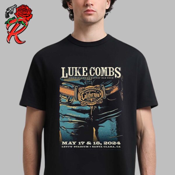 Luke Combs Growing Up And Getting Old Tour 2024 Concert Poster On May 17 And 18 In Santa Clara California At Levis Stadium Classic T-Shirt