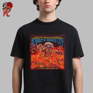 Megadeth In Mexico City During Day Of The Dead And Halloween On Oct 31 To November 3 2024 Poster Unisex T-Shirt