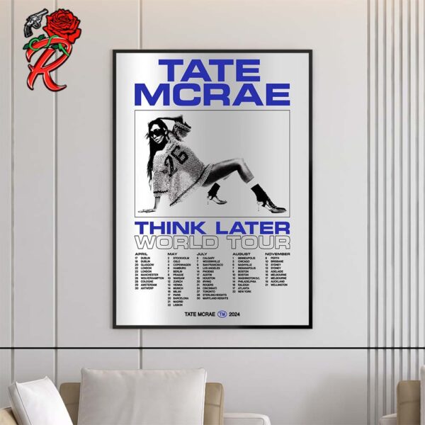 Tate Mcrae Think Later World Tour 2024 Tour Schedule Home Decor Poster Canvas