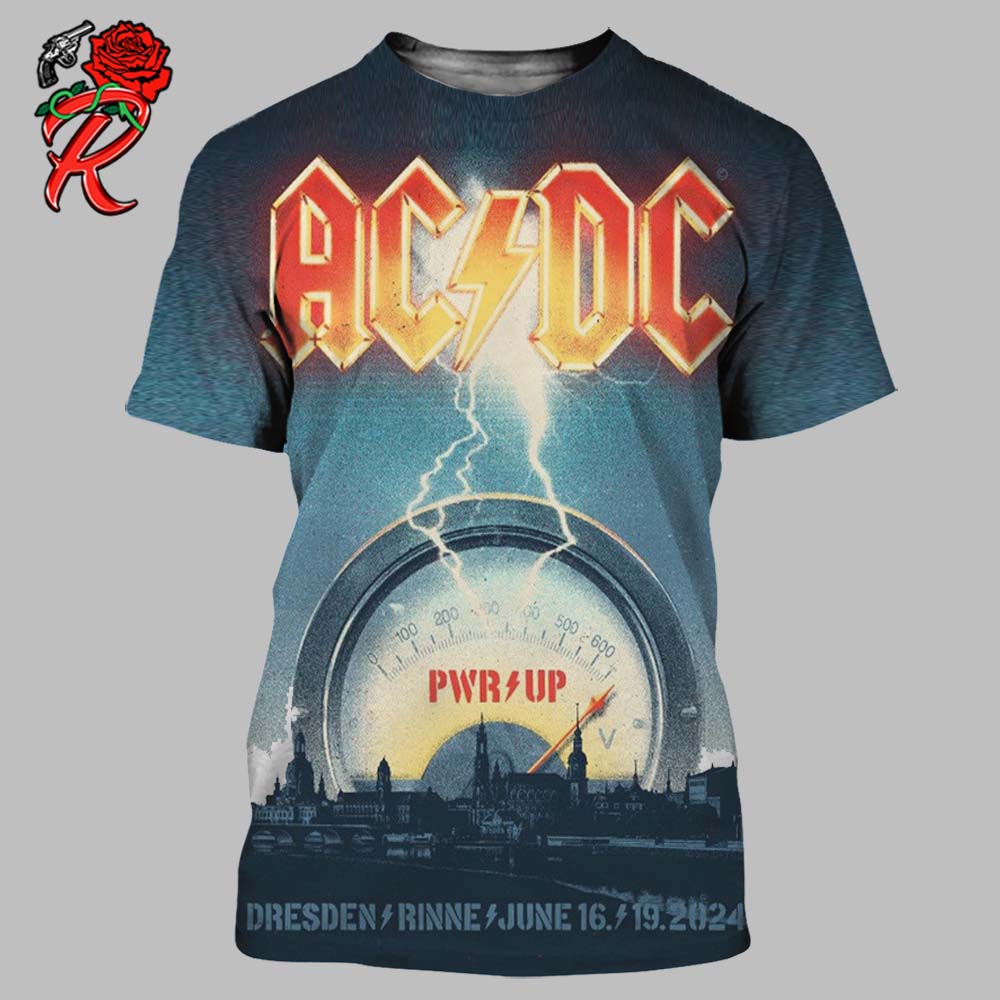 AC DC PWR Up EU Tour Concert Gig Poster For Dresden Rinne On June 16th And 19th 2024 All Over Print Shirt