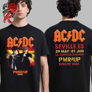 ACDC Power Up 2024 Tour In Seville Spain At La Cartuja Stadium On 29 May And 01 Jun 2024 PWR Up Europe 2024 Two Sides Unisex T-Shirt