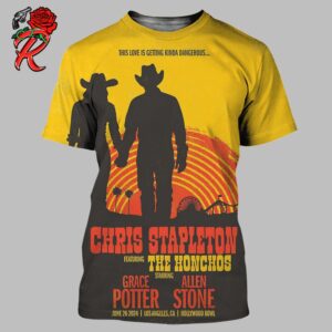 Chris Stapleton Vintage Style Western Movie Poster For The Show At The Hollywood Bowl In Los Angeles CA On June 26 2024 This Love Is Getting Kinda Dangerous All Over Print Shirt
