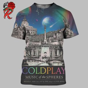 Coldplay Budapest Hungary 2024 Music Of The Spheres Tour Poster At Puskas Arena On 16 18 And 19 June 2024 All Over Print Shirt