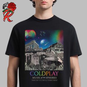 Coldplay Music Of The Spheres Tour 2024 Poster For The Concert At Olympic Stadium In Athens Greece On 8 And 9 June 2024 Unisex T-Shirt