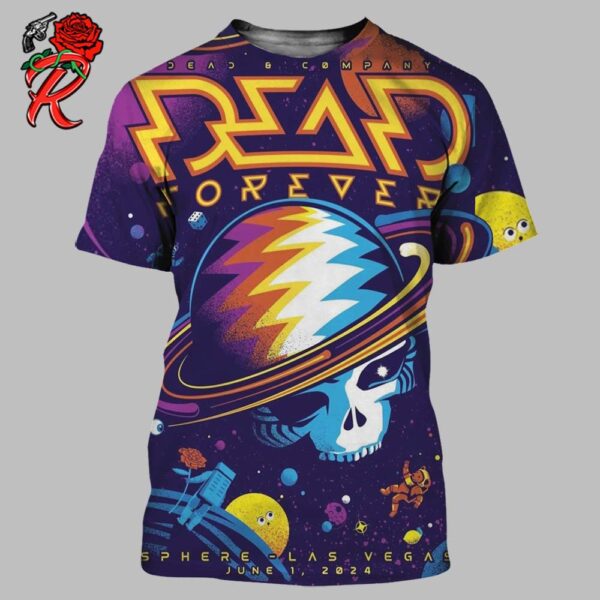 Dead And Company Dead Forever At Las Vegas Sphere Enjoy The Ride Saturday Night Poster On June 1 2024 The Dead Planet Style All Over Print Shirt