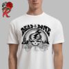 Dead And Company Dead Forever At Sphere Las Vegas Back In Action Poster For Tonight Show On June 13 2024 The Phoenix Art Unisex T-Shirt