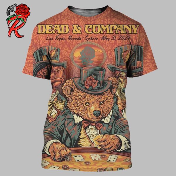 Dead And Company Las Vegas Sphere Dead Forever Gambling Bear Poster For The Show On May 31 2024 All Over Print Shirt