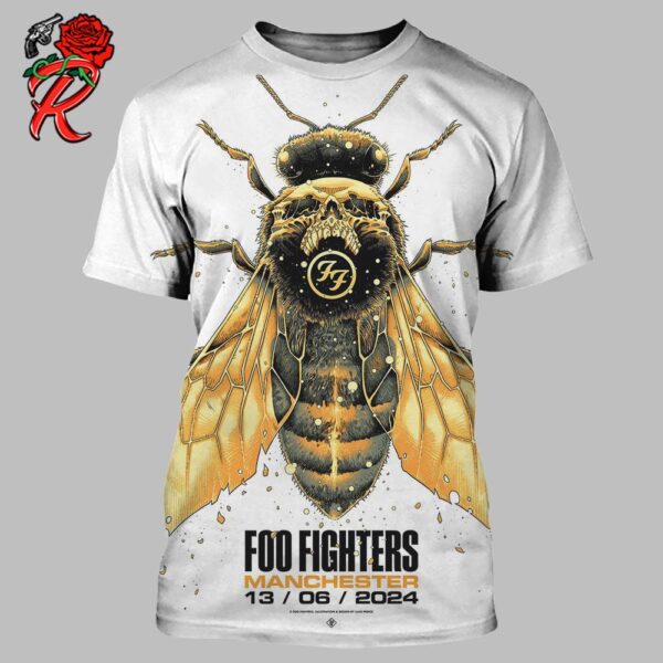 Foo Fighters Tonight Poster For Manchester Night One At Emirates Old Trafford Everything or Nothing At All Tour 2024 On June 13th 2024 The Death Bee All Over Print Shirt