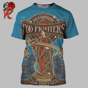 Foo Fighters Tonight Poster For Manchester Night Two At Emirates Old Trafford Everything or Nothing At All Tour 2024 On June 15th 2024 The Saint All Over Print Shirt
