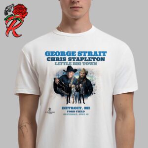 George Strait The King At Ford Field Event Poster With Chris Stapleton And Little Big Town In Detroit MI On July 10 2024 Classic T-Shirt