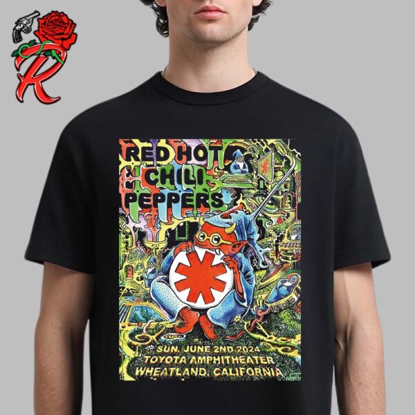 Red Hot Chili Peppers Concert Poster For Tonight Show In Wheatland California At Toyota Amphitheater On June 2nd 2024 Unisex T-Shirt