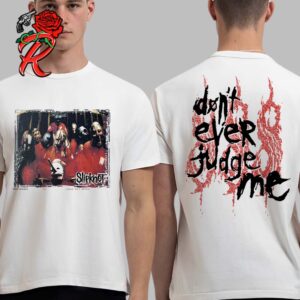 Slipknot Don’t Ever Judge Me Photo 25th Anniversary Merch Collection Two Sides Unisex T-Shirt