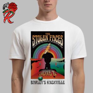 The Stolen Faces Celebrating The Music Of The Grateful Dead Poster At Barley’s In Knoxville On June 8 2024 Classic T-Shirt
