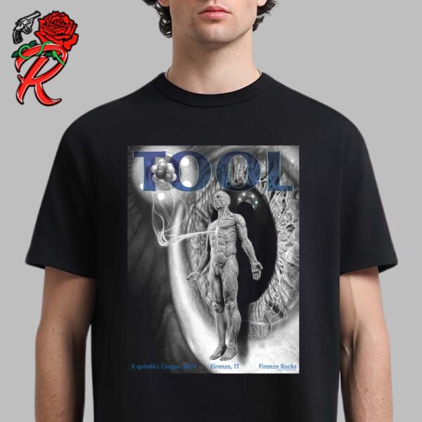 Tool Effing Tool Tonight Limited Merch Poster For The Show In Firenze IT At Firenze Rocks On 15 Quindici Giugno 2024 Unisex T-Shirt