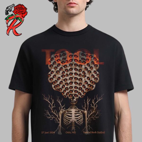 Tool Poster For Tons Of Rock Festival In Oslo Norway On June 27 2024 Unisex T-Shirt