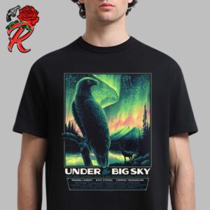 Under The Big Sky Festival Official Poster Whitefish MT At Big Mountain Ranch Music Rodeo And Roundup On July 12-14 2024 Full Lineup The Eagle Under The Aurora Art Unisex T-Shirt