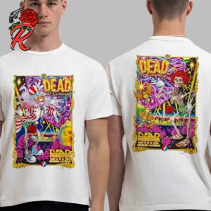 Dead And Company Dead Forever Live At Sphere Las Vegas 2024 Uncle Sam Strolling Into Town Gig Poster For May And July By AJ Masthay Two Sides Unisex T-Shirt