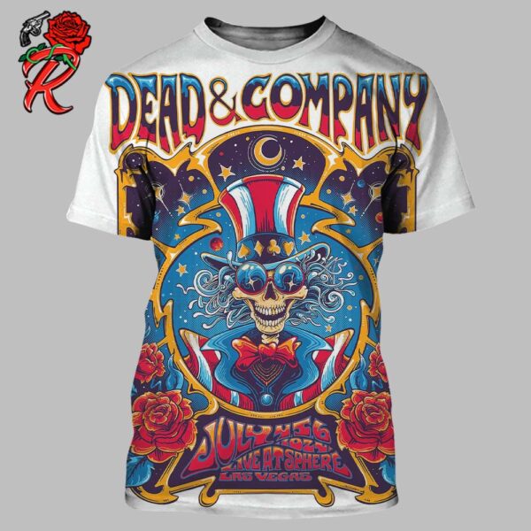 Dead And Company Live At Sphere Las Vegas Happy Fourth Of July The Grateful Dead Uncle Sam Artwork Gig Poster For The Shows In July 4 5 6 2024 All Over Print Shirt