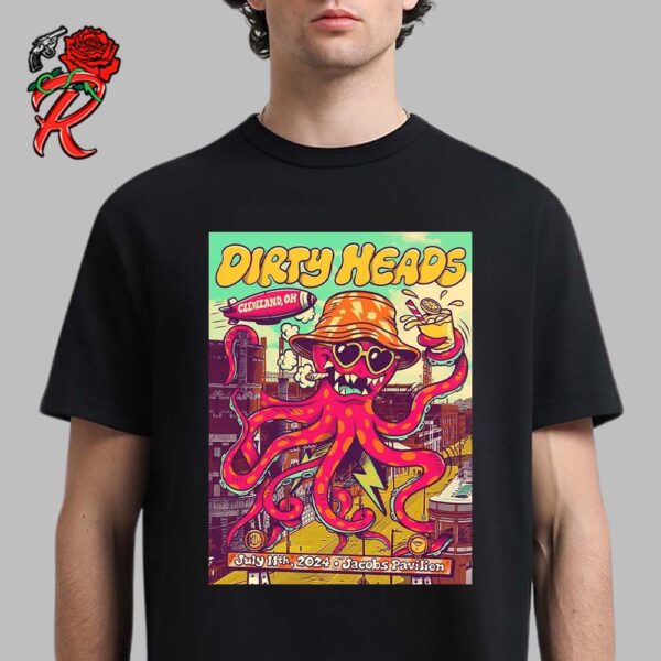 Dirty Heads Party In Cleveland OH Poster For The Show In Jacobs Pavilion ON July 11th 2024 Unisex T-Shirt