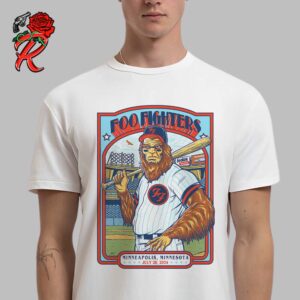 Foo Fighters Poster For The Show In Minneapolis Minnesota At Target Field On July 28 2024 Bigfoot Battler Minneapolis Twins Baseball Artwork Unisex T-Shirt