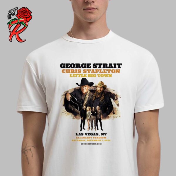 George Strait The King At Allegiant Stadium Event Tee With Chris Stapleton And Little Big Town In Las Vegas NV On December 7 2024 Unisex T-Shirt