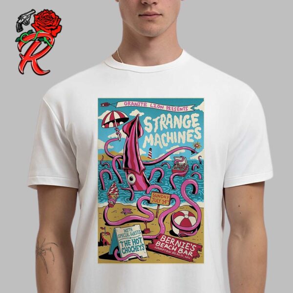 Strange Machines Poster For The Summer Show At Bernie’s Beach Bar In Hampton Beach NH On July 14 2024 The Octopus Artwork Classic T-Shirt