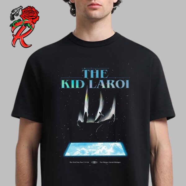 The Kid Laroi The First Time Tour VIP Poster For The Show At Fillmore Detroit Michigan On July 3 2024 Unisex T-Shirt