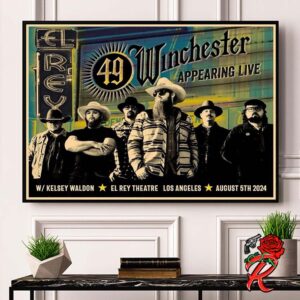 49 Winchester Los Angeles Debut With Kelsey Waldon At El Rey Theatre In Los Angeles On August 5th 2024 Home Decor Poster Canvas