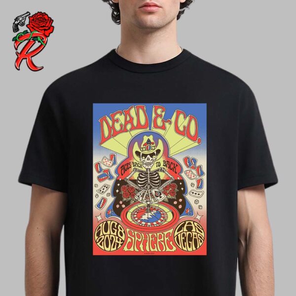 Dead And Company Dead Forever Aces Back To Back At Sphere Las Vegas On August 8 2024 Unisex T-Shirt