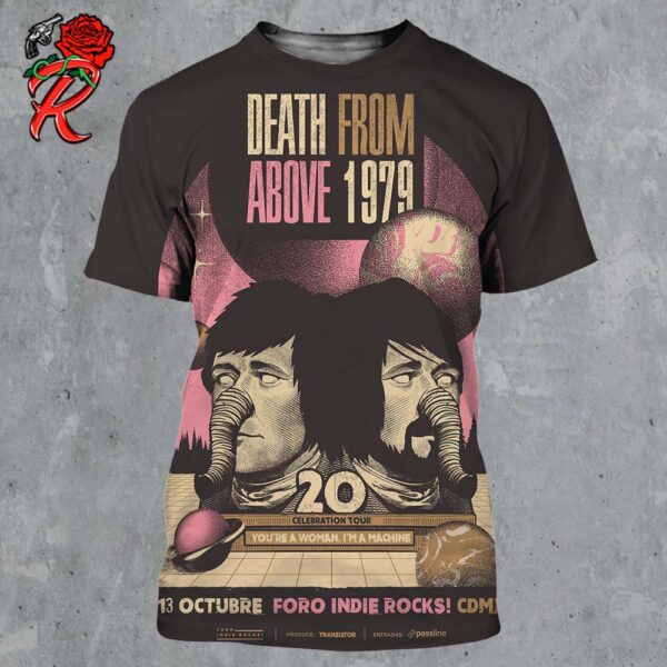 Death From Above 1979 Poster For Foro Indie Rocks CDMX On A3 Octubre 2024 20 Celebration Tour Your Are A Women I Am A Machine 3D Shirt