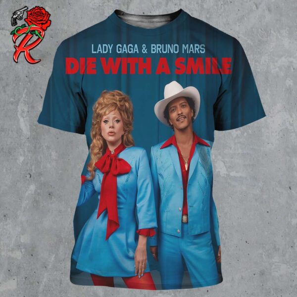 Die With A Smile Lady Gaga And Bruno Mars Duet Song Cover Picture All Over Print Shirt