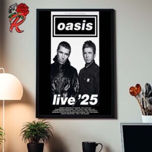 Oasis Live 25 UK And Ireland Summer Tour 2025 Tour Dates List Home Decor Poster Canvas