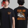 Pearl Jam Grizzy Tee For Missoula Montana At Washington Grizzly Stadium On August 22 2024 The Signature Bear And Number 42 Two Sides Unisex T-Shirt