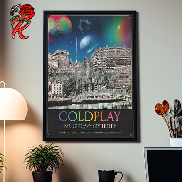 Coldplay Dublin 2024 Music Of The Spheres Tour Poster At Croke Park On The 29 30 Of August And 1 And 2 Of September 2024 Home Decor Poster Canvas