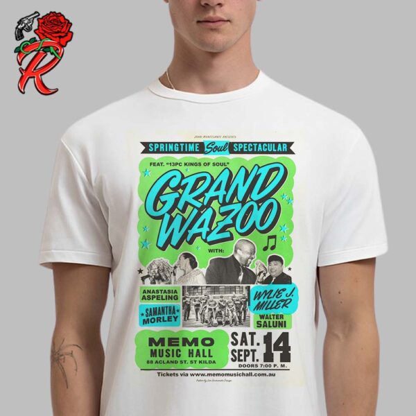 Grand Wazoo Kings Of Soul Poster For Show In 88 AclandSt St Kilda At Memo Music Hall On September 14 2024 Springtime Soul Spectacular Classic T-Shirt