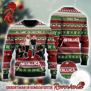 Metallica Band Members Holiday Style All I Want For Christmas Is Metallica Xmas Ugly Sweater