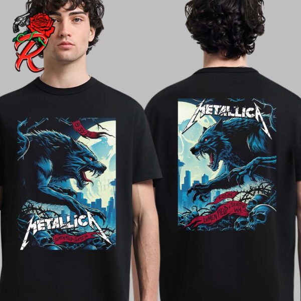 Metallica M72 Seattle WA Full Show Combined Poster At Lumen Field On August 30 And September 01 2024 M72 North American Tour Final US The Wolfs Fight Art Two Sides Unisex T-Shirt